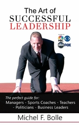 THE ART OF SUCCESSFUL LEADERSHIP -  Michel F. Bolle