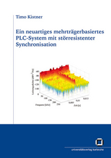 Ein neuartiges mehrtr&auml;gerbasiertes PLC-System mit st&ouml;rresistenter Synchronisation - Timo Kistner
