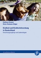 Kindheit und Kindheitsforschung in Deutschland - Cathleen Grunert, Heinz-Hermann Kr&uuml;ger