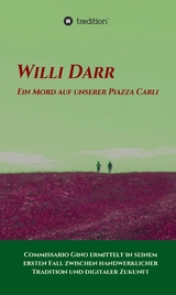 Ein Mord auf unserer Piazza Carli -  Willi Darr