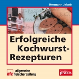 Erfolgreiche Kochwurstrezepturen - Hermann Jakob