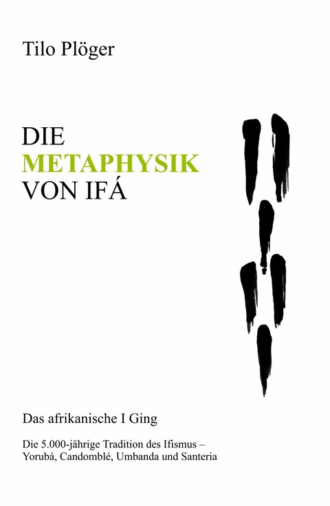 DIE METAPHYSIK VON IF&Aacute; -  Tilo Pl&ouml;ger