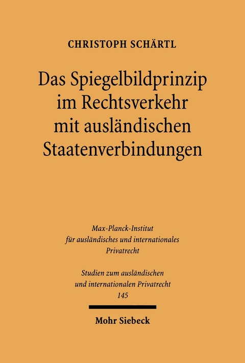 Das Spiegelbildprinzip im Rechtsverkehr mit ausl&auml;ndischen Staatenverbindungen -  Christoph Sch&auml;rtl