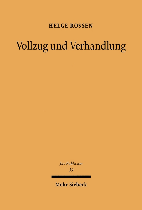 Vollzug und Verhandlung -  Helge Rossen