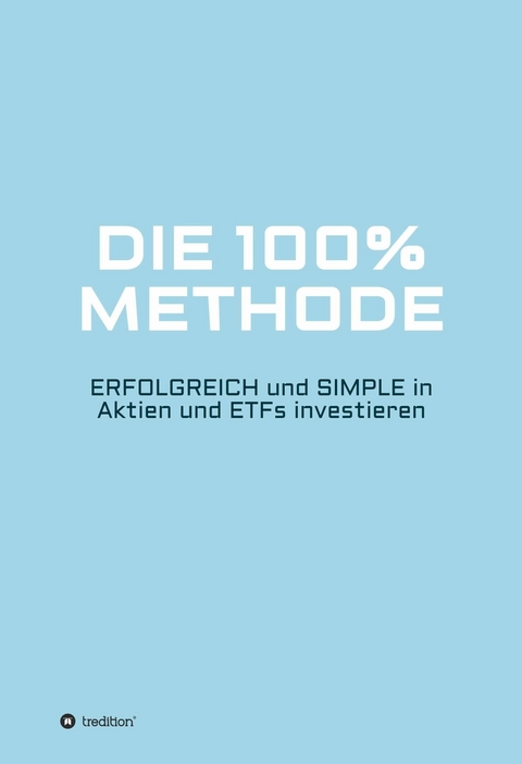 Die 100% Methode -  Martin Stampfl