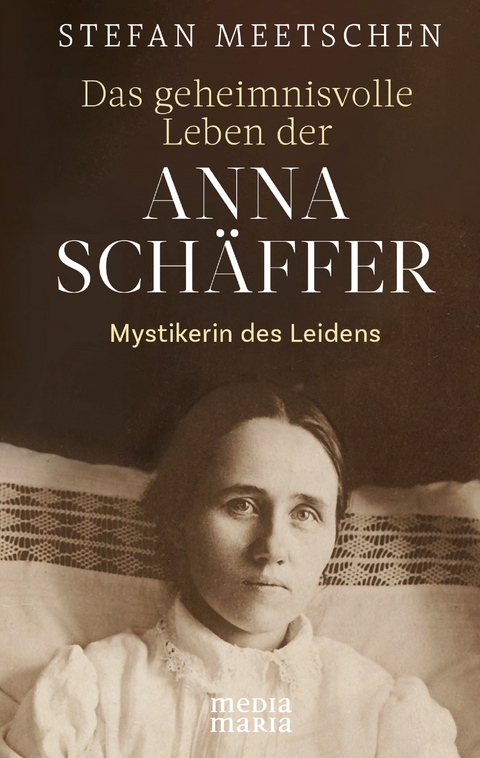 Das geheimnisvolle Leben der  Anna Sch&auml;ffer - Stefan Meetschen
