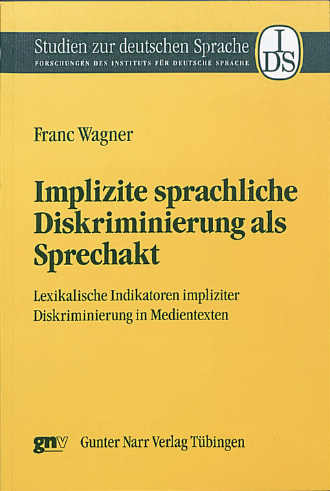Implizite sprachliche Diskriminierung als Sprechakt - Franc Wagner