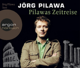 Pilawas Zeitreise - J&ouml;rg Pilawa