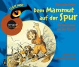 Dem Mammut auf der Spur - Ein Abenteuer aus der Eiszeit - Franziska Gehm