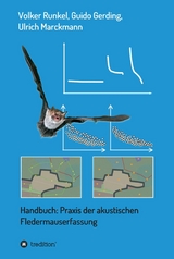 Handbuch: Praxis der akustischen Fledermauserfassung -  Volker Runkel,  Guido Gerding,  Ulrich Marckmann
