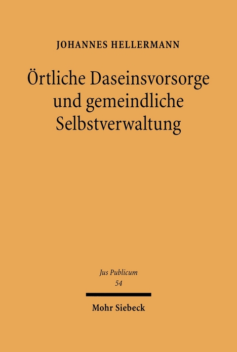 &Ouml;rtliche Daseinsvorsorge und gemeindliche Selbstverwaltung -  Johannes Hellermann