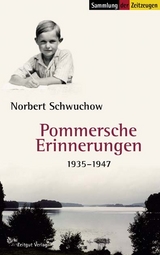 Pommersche Erinnerungen - Norbert Schwuchow