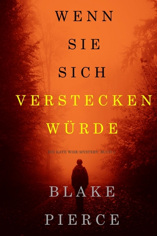 Wenn Sie Sich Verstecken Würde (Ein Kate Wise Mystery – Buch 4)