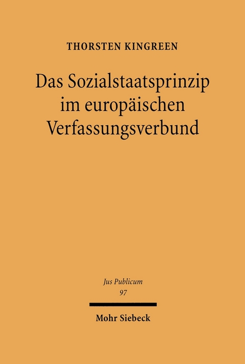 Das Sozialstaatsprinzip im Europ&auml;ischen Verfassungsverbund -  Thorsten Kingreen