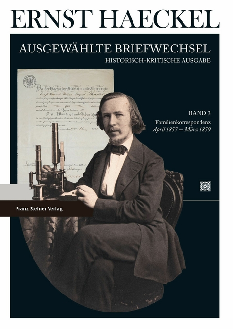 Ernst Haeckel: Ausgew&auml;hlte Briefwechsel. Historisch-kritische Ausgabe. Bd. 3 - 