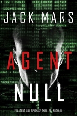 Agent Null (Ein Agent Null Spionage-Thriller &mdash; Buch #1) - Jack Mars