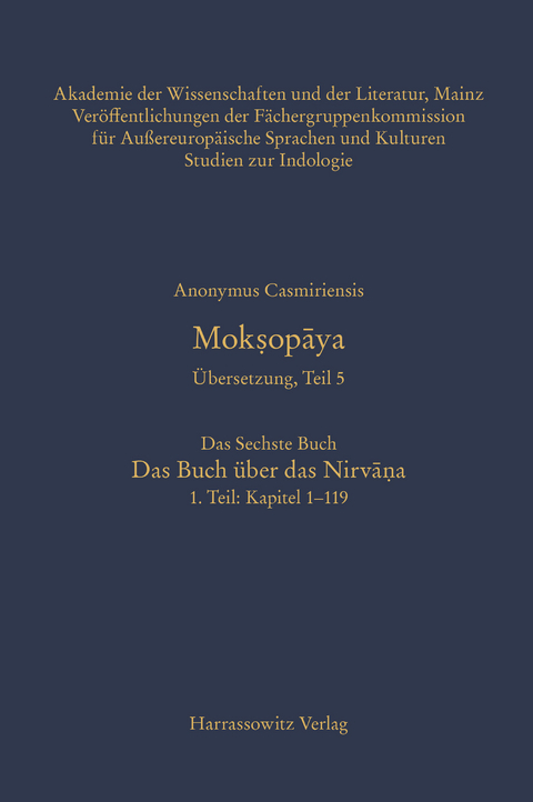 Moksopaya. &Uuml;bersetzung, Teil 5, Das Sechste Buch. Das Buch &uuml;ber das Nirvana. 1. Teil: Kapitel 1-119 -  Anonymus Casmiriensis