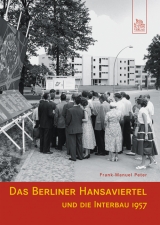 Das Berliner Hansaviertel und die Interbau 1957 - Frank M Peter