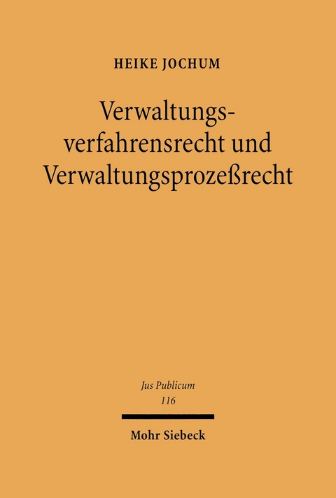 Verwaltungsverfahrensrecht und Verwaltungsproze&szlig;recht -  Heike Jochum
