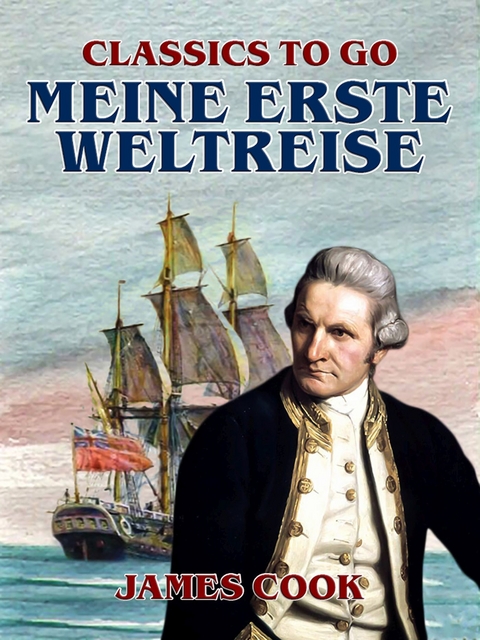 Meine erste Weltreise -  James Cook