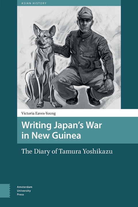 Writing Japan's War in New Guinea -  Victoria Eaves-Young