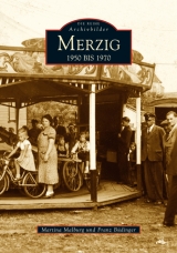 Merzig 1950 bis 1970 - Martina Malburg, Franz B&uuml;dinger