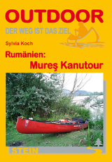 Rum&auml;nien: Mures Kanutour - Sylvia Koch