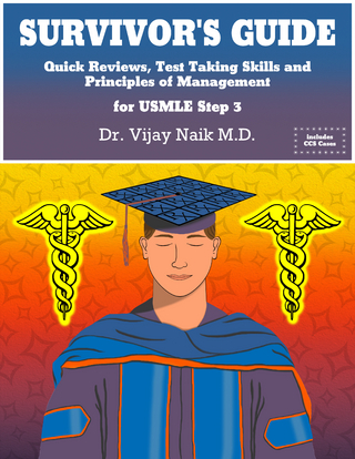 SURVIVOR'S GUIDE Quick Reviews and Test Taking Skills for USMLE STEP 3