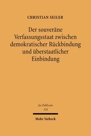 Der souveräne Verfassungsstaat zwischen demokratischer Rückbindung und überstaatlicher Einbindung