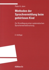 Methoden der Sprachvermittlung beim geh&ouml;rlosen Kind - Peter Anton Jann