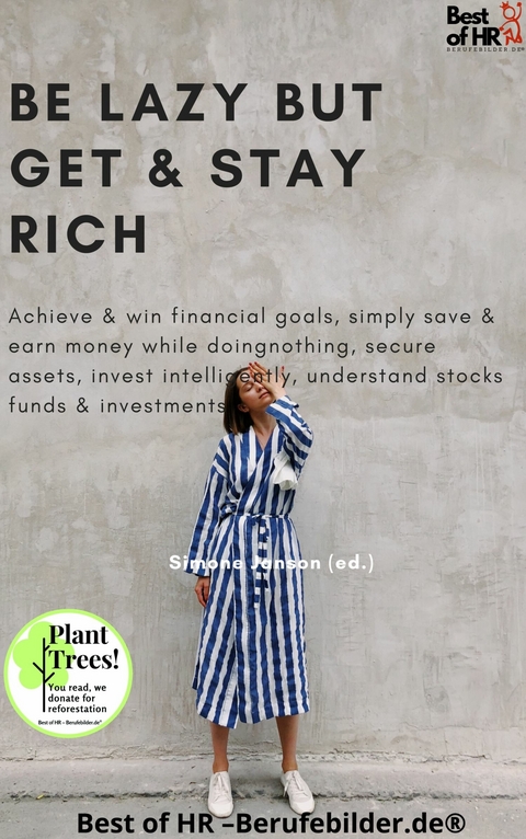 Be Lazy but Get & Stay Rich -  Simone Janson