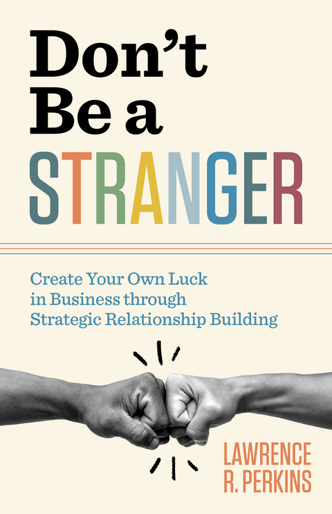 Don't Be a Stranger -  Lawrence R. Perkins