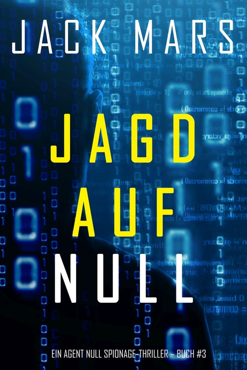 Jagd Auf Null (Ein Agent Null Spionage-Thriller &mdash; Buch #3) - Jack Mars