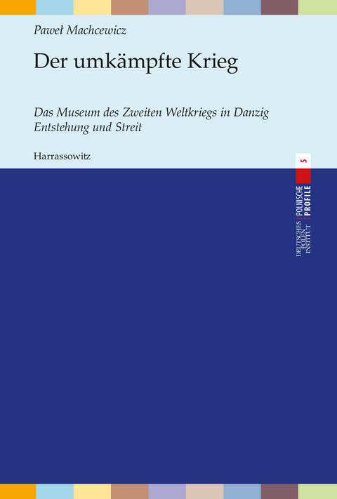 Der umkämpfte Krieg -  Pawel Machcewicz