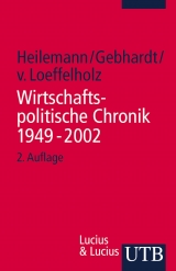 Wirtschaftspolitische Chronik der Bundesrepublik 1949-2002 - Ullrich Heilemann, Heinz Gebhardt, Hans D von Loeffelholz