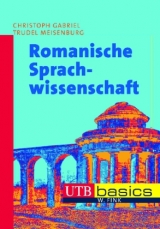 Romanische Sprachwissenschaft - Christoph Gabriel, Trudel Meisenburg