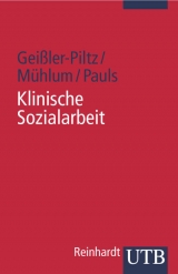 Klinische Sozialarbeit - Brigitte Gei&szlig;ler-Piltz, Albert M&uuml;hlum, Helmut Pauls