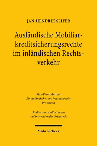 Ausländische Mobiliarkreditsicherungsrechte im inländischen Rechtsverkehr