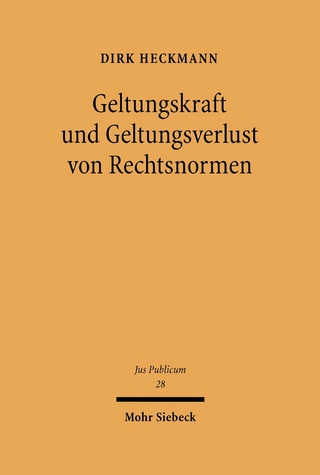 Geltungskraft und Geltungsverlust von Rechtsnormen