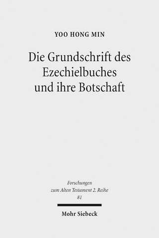 Die Grundschrift des Ezechielbuches und ihre Botschaft
