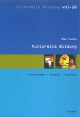 Kulturelle Bildung - Max Fuchs