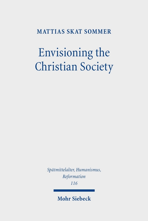 Envisioning the Christian Society -  Mattias Skat Sommer