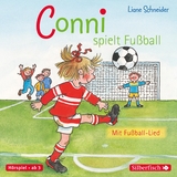 Conni spielt Fu&szlig;ball (Meine Freundin Conni - ab 3) - Liane Schneider