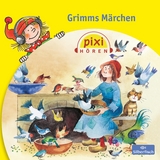 Pixi H&ouml;ren: Grimms M&auml;rchen - 