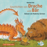 Geschichten von Drache und Bär - Utz, Konrad; Gertzen, Hubertus