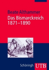 Das Bismarckreich 1871-1890 - Beate Althammer