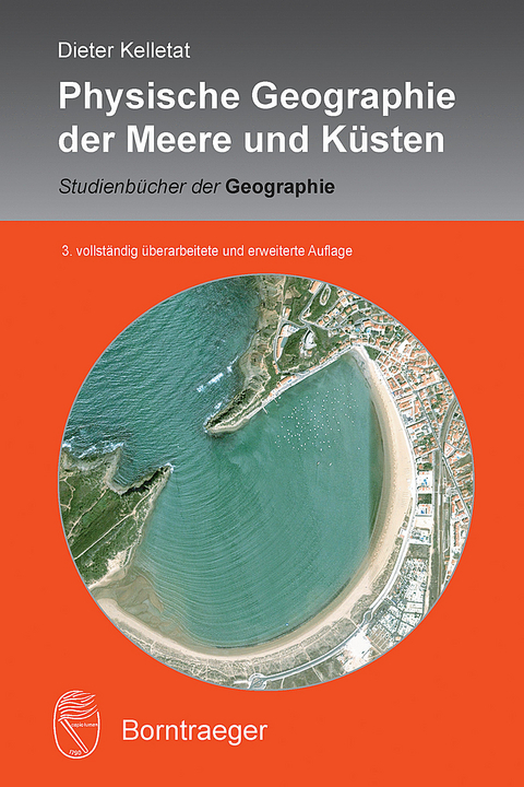Physische Geographie der Meere und Küsten -  Dieter Kelletat