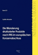 Die Bilanzierung strukturierter Produkte nach IFRS im europ&auml;ischen Konzernabschluss - Sybille Molzahn