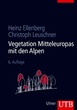 Vegetation Mitteleuropas mit den Alpen - Heinz Ellenberg, Christoph Leuschner