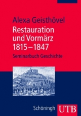 Restauration und Vorm&auml;rz 1815-1847 - Alexa Geisth&ouml;vel